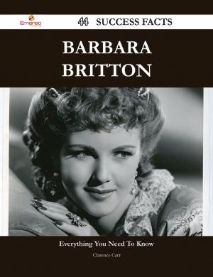 Cover of the book Barbara Britton 44 Success Facts - Everything you need to know about Barbara Britton by Jesse Wolf