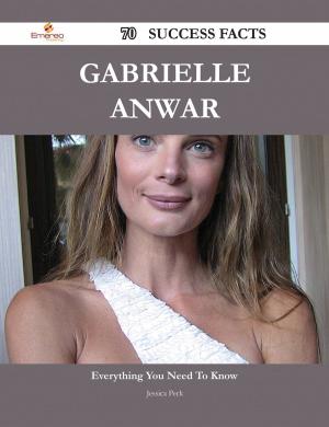 bigCover of the book Gabrielle Anwar 70 Success Facts - Everything you need to know about Gabrielle Anwar by 