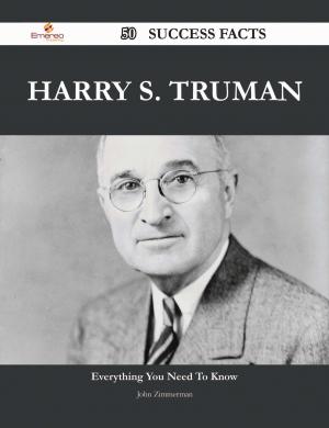 Cover of the book Harry S. Truman 50 Success Facts - Everything you need to know about Harry S. Truman by Elena Melendez