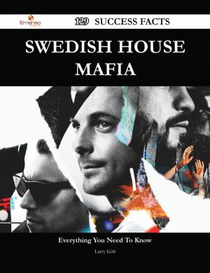 Cover of Swedish House Mafia 129 Success Facts - Everything you need to know about Swedish House Mafia