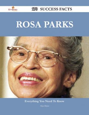 Cover of the book Rosa Parks 170 Success Facts - Everything you need to know about Rosa Parks by Najeeb M. Saleeby