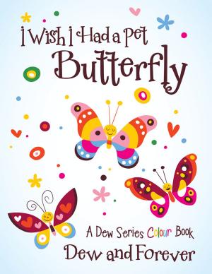 Cover of the book I Wish I Had a Pet Butterfly by J. Lamar Hatchett
