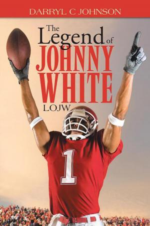 Cover of the book The Legend of Johnny White by Barbara Ann King
