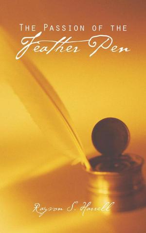 Cover of the book The Passion of the Feather Pen by Edward Moldenhauer