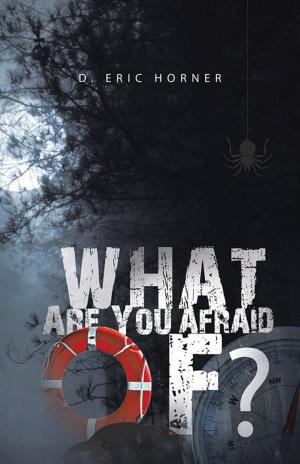 Cover of the book What Are You Afraid Of? by Lara Daniels.