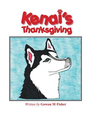Cover of the book Kenai’S Thanksgiving by Sheldon L'henaff