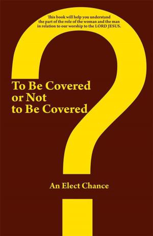 Cover of the book To Be Covered or Not to Be Covered by Oluchi Okafor
