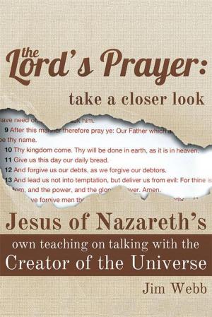 Cover of the book The Lord's Prayer: Take a Closer Look by Jan Blakely