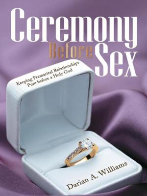 Cover of the book Ceremony Before Sex by Dr. Glenn Blake