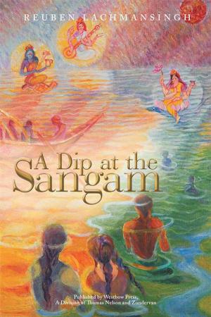 Cover of the book A Dip at the Sangam by Rita Santaniello McGuffey