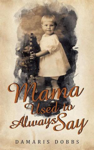 Cover of the book Mama Used to Always Say by Wendell Calvin Hatch