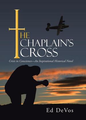 Cover of the book The Chaplain’S Cross by Naedj V. Joseph