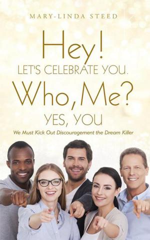 Cover of the book Hey! Let's Celebrate You. Who, Me? Yes, You by Lydia Finch Johnston