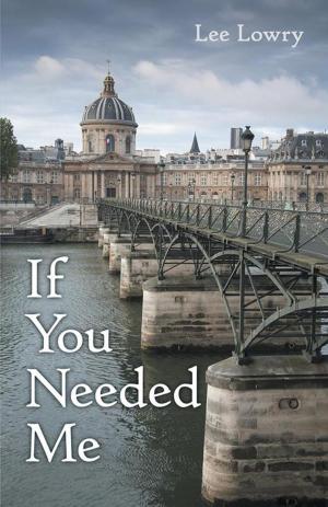 Cover of the book If You Needed Me by Kerri Thomas
