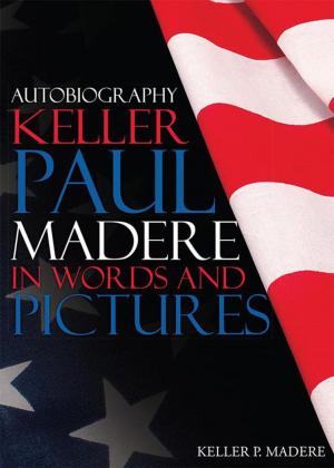 Book cover of Autobiography Keller Paul Madere in Words and Pictures