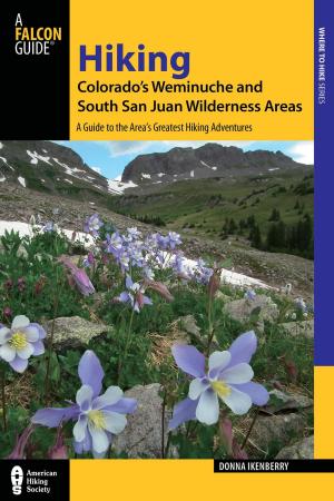 Cover of the book Hiking Colorado's Weminuche and South San Juan Wilderness Areas by Robert Beard