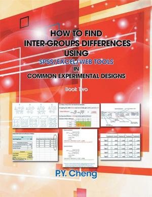 Cover of the book How to Find Inter-Groups Differences Using Spss/Excel/Web Tools in Common Experimental Designs by Dave Zucconi