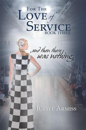 Cover of the book For the Love of Service by D E McLean