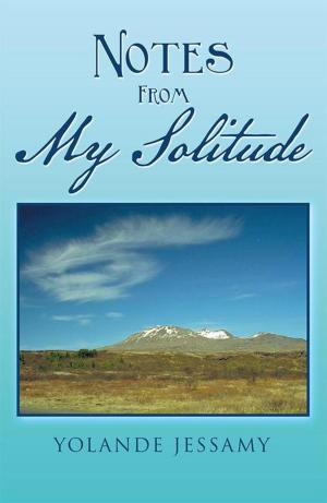 Cover of the book Notes from My Solitude by Salvatore Bernocco