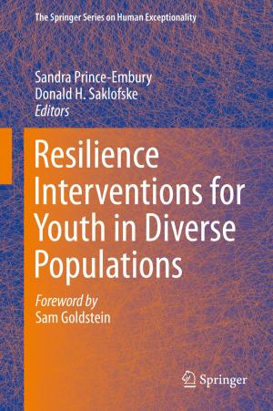 Cover of the book Resilience Interventions for Youth in Diverse Populations by Katalin Popovici, Frédéric Rousseau, Ahmed A. Jerraya, Marilyn Wolf