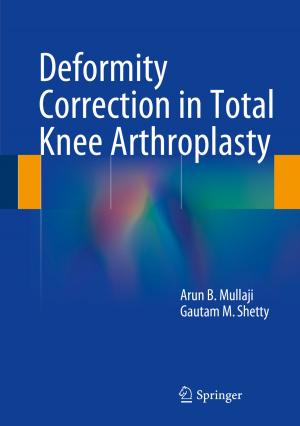 Cover of the book Deformity Correction in Total Knee Arthroplasty by Saman Atapattu, Chintha Tellambura, Hai Jiang