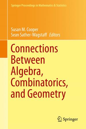 Cover of the book Connections Between Algebra, Combinatorics, and Geometry by S. Mahdi Kashmiri, Kofi A. A. Makinwa