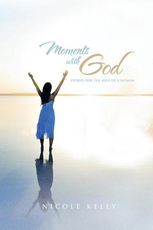 Cover of the book Moments with God by Jacqueline Singer