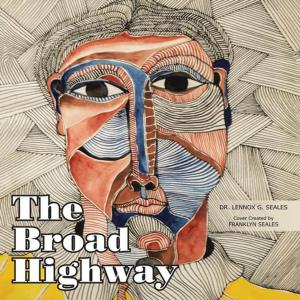 Cover of the book The Broad Highway by William Flewelling