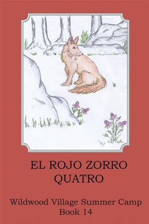 Cover of the book El Rojo Zorro, Quatro by Eric Gibson, Eshukii Tolliver