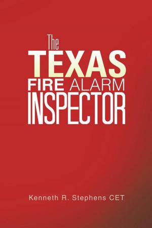 Cover of the book The Texas Fire Alarm Inspector by Gerald J.A. Nwankwo