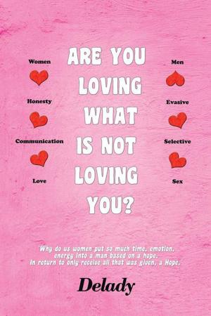 bigCover of the book Are You Loving What Is Not Loving You? by 