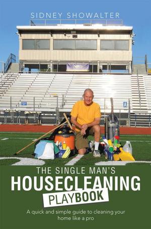 Cover of the book The Single Man’S Housecleaning Playbook by BERNICE CARSTENS