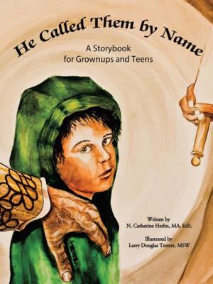 Cover of the book He Called Them by Name by MariaElena
