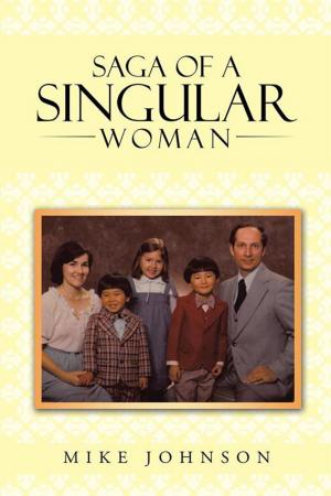 Cover of the book Saga of a Singular Woman by Bruce R. Sanford