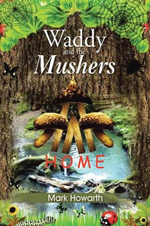 Cover of the book Waddy and the Mushers by Delmer Eldred