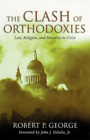 Cover of the book The Clash of Orthodoxies by Matthew A Pauley
