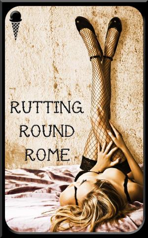 Cover of the book Rutting Round Rome by Sandra Marton