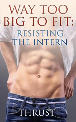 Cover of Way Too Big To Fit: Resisting The Intern (Violent Size Erotica)