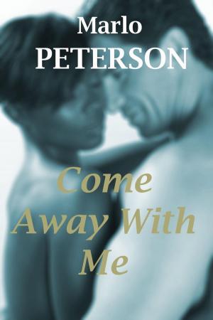 Cover of the book Come Away With Me by Tamsen Parker