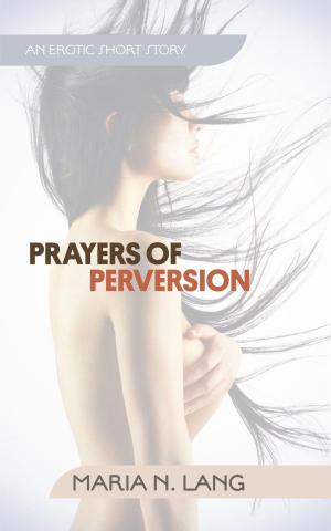 Cover of the book Prayers of Perversion by Emilie Rose