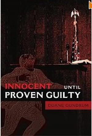 Book cover of Innocent Until Proven Guilty