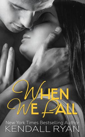 Cover of the book When We Fall by Kendall Ryan