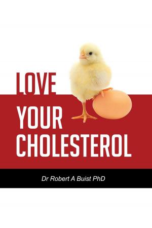 Cover of the book Love Your Cholesterol by James Lake, MD