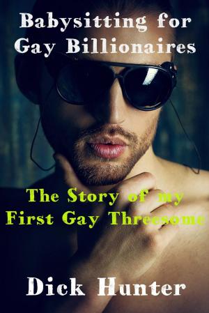 Cover of the book Babysitting for Gay Billionaires (Gay Babysitting Teen Taboo Threesome) by M. S. Stevens