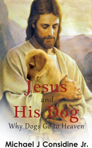 Cover of the book Jesus and His Dog by MT Murphy
