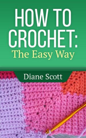 Book cover of How To Crochet: The Easy Way