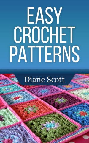 Cover of the book Easy Crochet Patterns by The Vintage Info Network