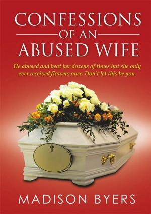 Cover of the book Confessions of an Abused Wife by Dana Berzinjy