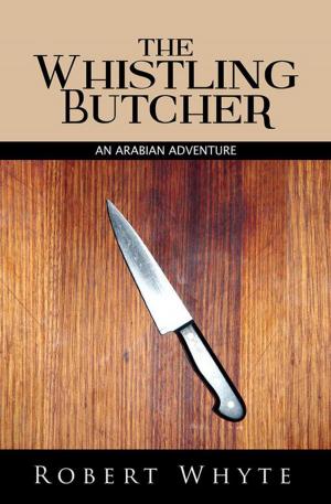 Cover of the book The Whistling Butcher by Roger S. Trevor