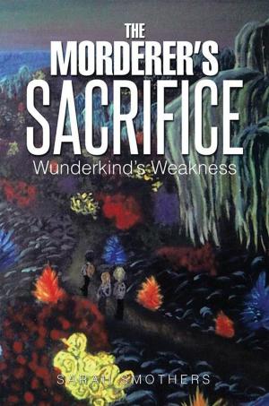 Cover of the book The Morderer’S Sacrifice by Jerry Lynn Love